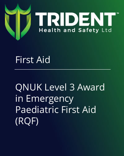 QNUK Level 3 Award in Emergency Paediatric First Aid (RQF) - Trident ...