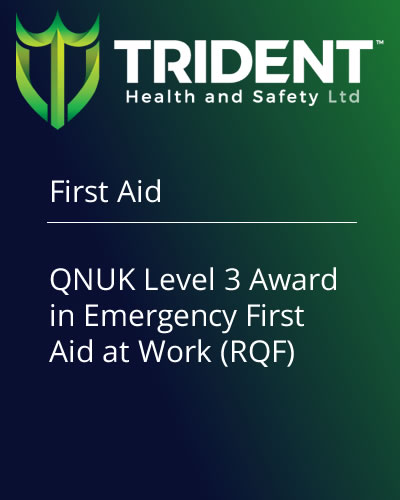 QNUK Level 3 Award in Emergency First Aid at Work (RQF) - Trident ...